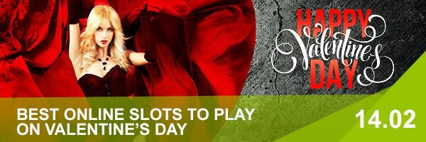 Best online slots to play on Valentine's Day